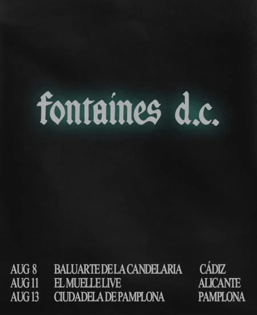 Fontaines D.C. Spain Tour 2026, El Baluarte de la Candelaria, Кадис / Muelle 12, Аликанте / Ciudadela, Памплона