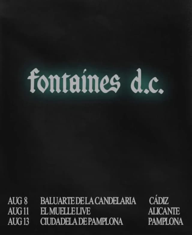 Fontaines D.C. Spain Tour 2026, El Baluarte de la Candelaria, Кадис / Muelle 12, Аликанте / Ciudadela, Памплона