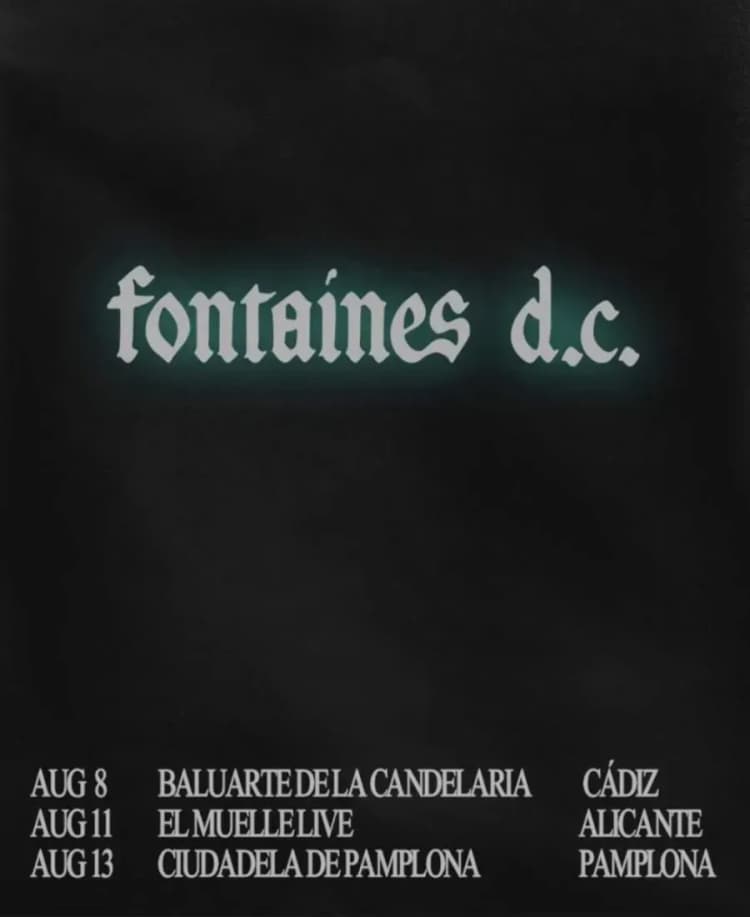 Fontaines D.C. Spain Tour 2026, El Baluarte de la Candelaria, Кадис / Muelle 12, Аликанте / Ciudadela, Памплона