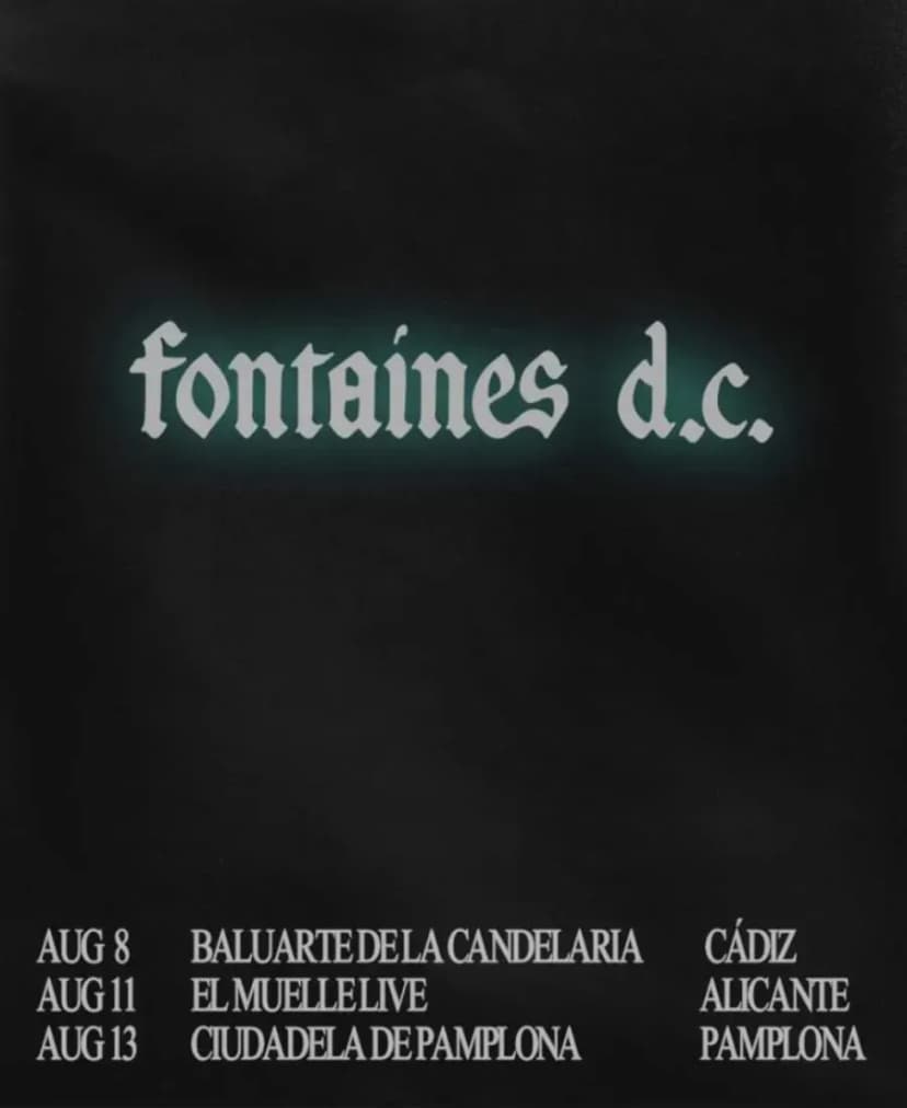 Fontaines D.C. Spain Tour 2026, El Baluarte de la Candelaria, Кадис / Muelle 12, Аликанте / Ciudadela, Памплона