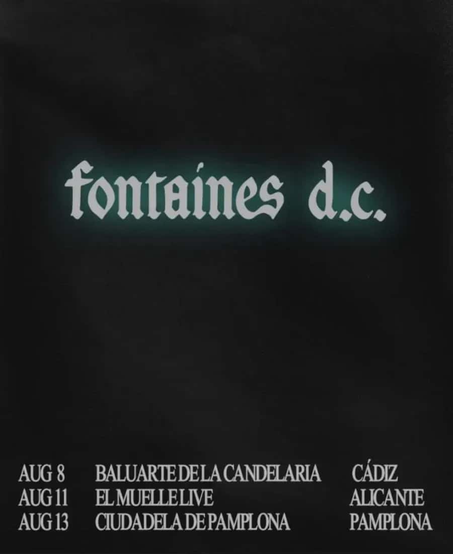 Fontaines D.C. Spain Tour 2026, El Baluarte de la Candelaria, Кадис / Muelle 12, Аликанте / Ciudadela, Памплона